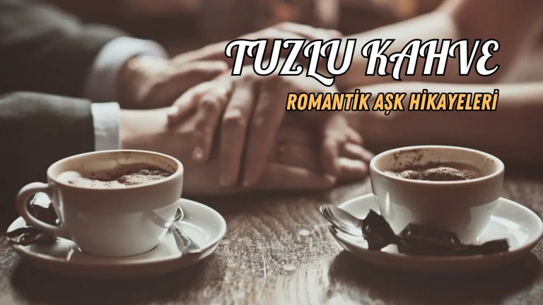 Romantik aşk hikayeleri