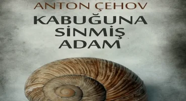 KABUĞUNA SİNMİŞ ADAM  / Dünya Klasikleri / Anton Çehov