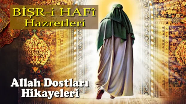 Allah dostlarının Hayat hikayesi
